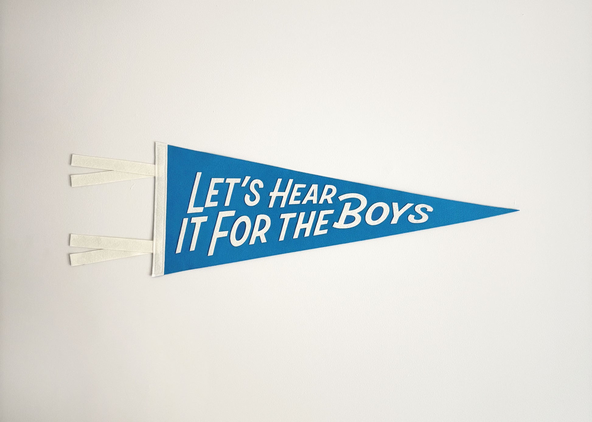 Let's Hear It For The Boys Pennant