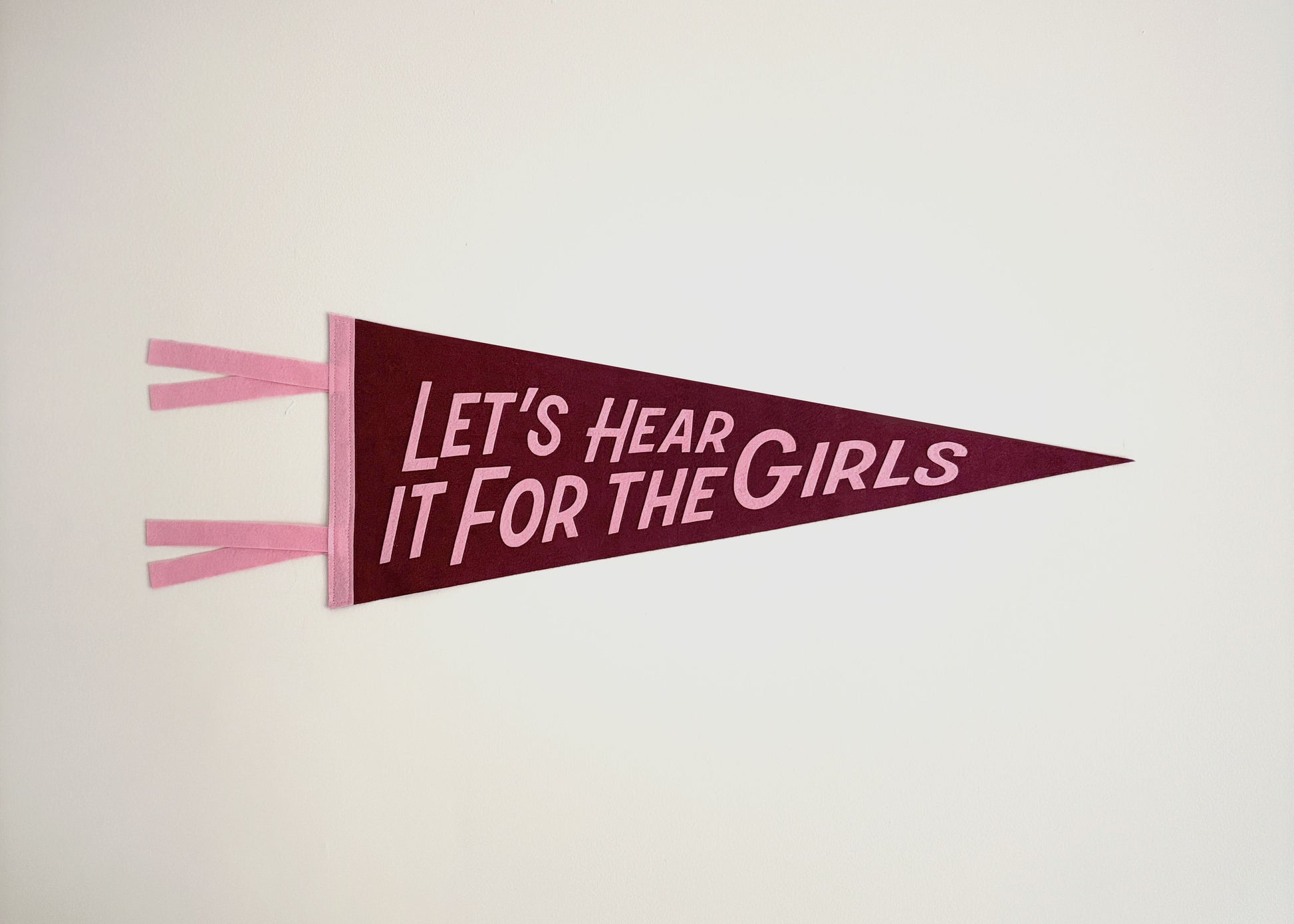 Let's Hear It For The Girls Pennant